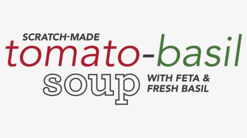Taziki’s Scratch Made Tomato Basil Soup - Graphic Design, HD Png Download, Free Download