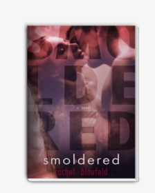 Smolderedpaperbackfront - Rachel Blaufeld, HD Png Download, Free Download