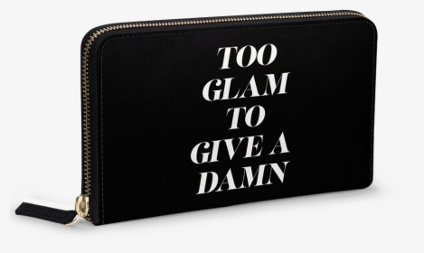 Dailyobjects Too Glam To Give A Damn Women"s Classic - Wallet, HD Png Download, Free Download