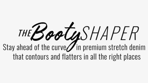 Body-shaping Jeans That Lift And Sculpt In All The - Calligraphy, HD Png Download, Free Download
