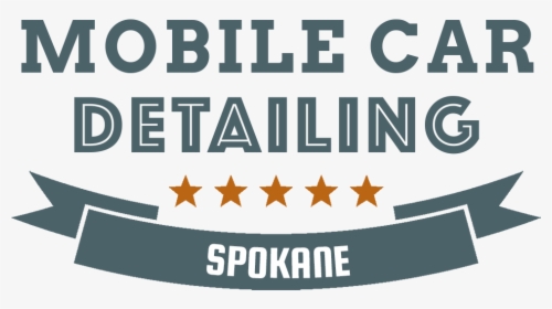 Mobile Car Detailing Spokane - Poster, HD Png Download, Free Download
