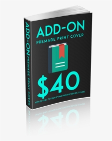 Add-on A Print Cover When You Purchase A Premade Ebook - Graphic Design, HD Png Download, Free Download