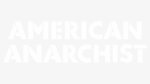 American Anarchist - Poster, HD Png Download, Free Download