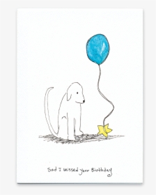 Sad I Missed Your Birthday, HD Png Download, Free Download