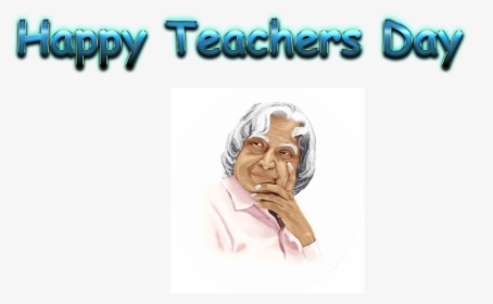 Teachers Day A - Happy Teachers Day With Abdul Kalams, HD Png Download, Free Download