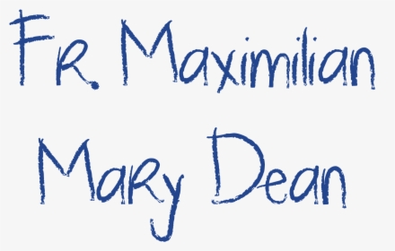 Maximilian Mary Dean - Calligraphy, HD Png Download, Free Download