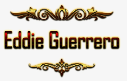 Eddie Guerrero Decorative Name Png - Friendship Day Png For Picsart, Transparent Png, Free Download