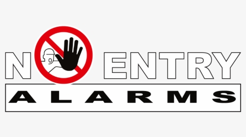 No Entry Alarms - Sign, HD Png Download, Free Download