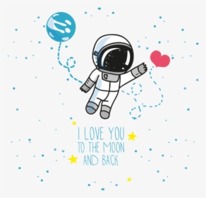 #astronaut #space #universe #ftestickers #sky #stars - Love You To The Moon And Back Astronaut, HD Png Download, Free Download