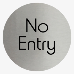 No Entry Stainless Steel Disc"  Title="no Entry Stainless - Circle, HD Png Download, Free Download