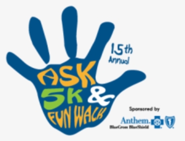 15th Annual Ask 5k & Fun Walk - Anthem Inc., HD Png Download, Free Download