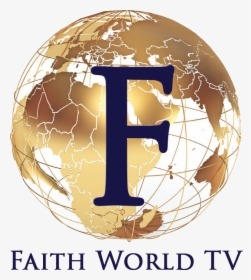 Globe Icon Psd World , Png Download - Faith World Tv, Transparent Png, Free Download