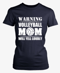 Volleyball Mom Will Yell Loudly - Free Hugs Shirt, HD Png Download, Free Download