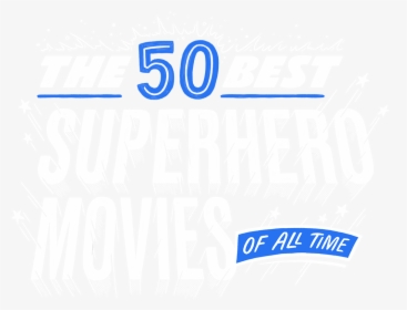 The 50 Best Super Hero Movies - Illustration, HD Png Download, Free Download