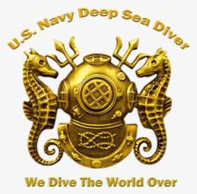 Us Navy Divers We Dive The World, HD Png Download, Free Download