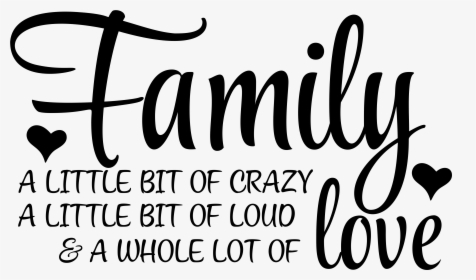 Family A Little Bit Of Crazy Clipart, HD Png Download, Free Download