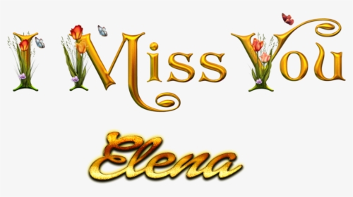 Elena Miss You Name Png - Calligraphy, Transparent Png, Free Download
