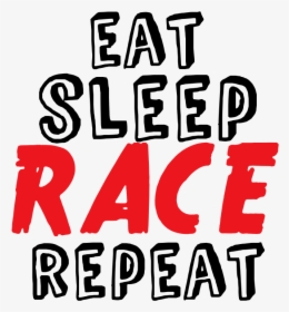 Eat Sleep Race Vinyl Lettering - Racing Vinyl Decals, HD Png Download, Free Download