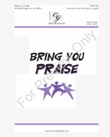 Bring You Praise Thumbnail Bring You Praise Thumbnail - Choristers Guild, HD Png Download, Free Download