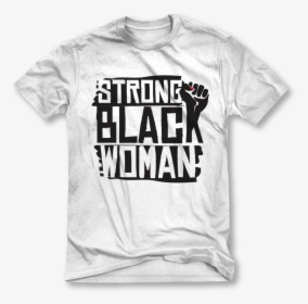 Strong Black Woman Fist Tee - Ray William Johnson T Shirts, HD Png Download, Free Download