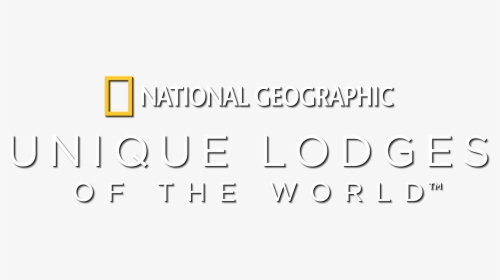 National Geographic Unique Lodges Of The World White, HD Png Download, Free Download