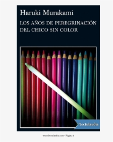 Años De Peregrinación Del Chico Sin Color, HD Png Download, Free Download