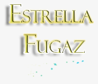 Estrella Fugaz - Calligraphy, HD Png Download, Free Download