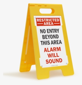 Restricted Area Alarm Will Sound Standing Floor Sign - Restricted Area Sign, HD Png Download, Free Download
