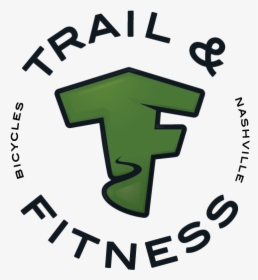 Trail & Fitness Bicycles Logo - Sign, HD Png Download, Free Download