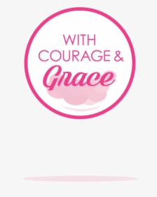 Cropped With Courage And Grace White - Decorative Painting, HD Png Download, Free Download