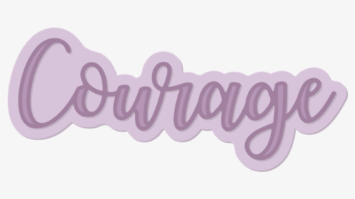 Courage Word, HD Png Download, Free Download