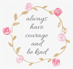 Pink Have Courage Be Kind, HD Png Download, Free Download