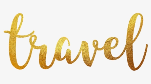 #travel #gold #golden #glitter #glittergold #goldenwords - Travel Gold, HD Png Download, Free Download