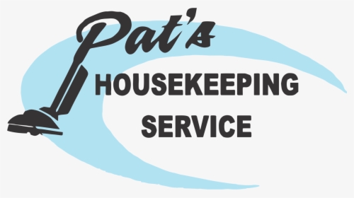 Pat"s Housekeeping Service - Poster, HD Png Download, Free Download