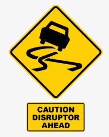 Caution Disruptive Technology Ahead - Slippery Road Sign, HD Png Download, Free Download
