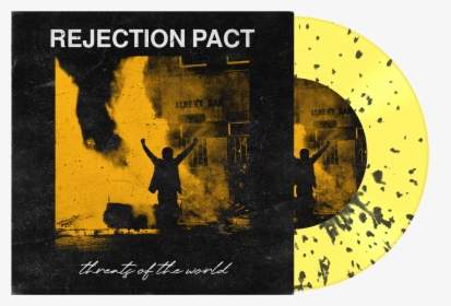 Rejection Pact "threats Of The World""  Class= - Rejection Pact, HD Png Download, Free Download