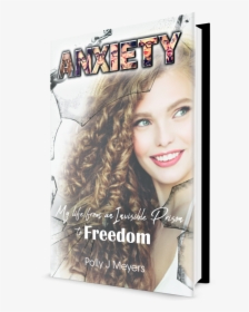 Anxiety-my Life From An Invisible Prisonto Freedom - Blond, HD Png Download, Free Download