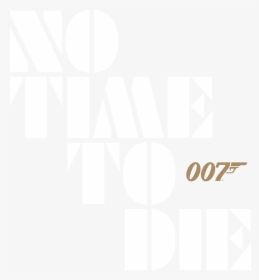 O14irfm7s1i31 - No Time To Die Title, HD Png Download, Free Download