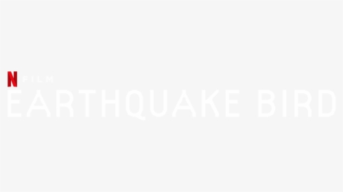 Earthquake Bird - Earthquake Bird Movie Png, Transparent Png, Free Download