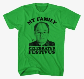 My Family Celebrates Festivus Seinfeld T-shirt - T Shirt, HD Png Download, Free Download