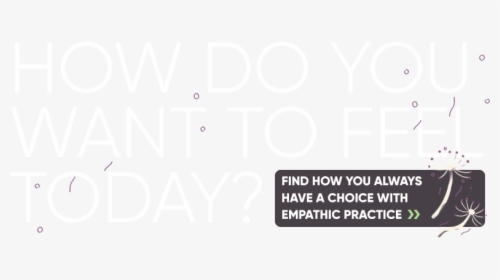 Empathic Practice Has Options For You - Parallel, HD Png Download, Free Download