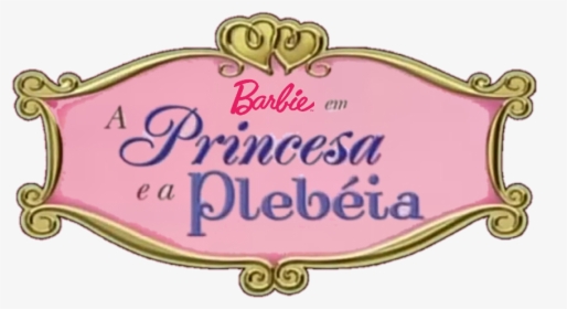 Barbie As Princess And The Pauper Princess Anneliese - Barbie, HD Png Download, Free Download