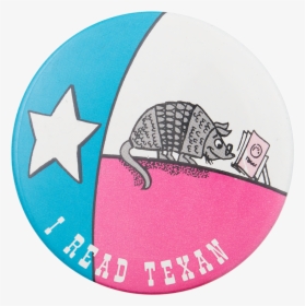 I Read Texan Cause Button Museum - Emblem, HD Png Download, Free Download