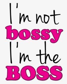 Transparent Bossy Clipart - I M The Boss Logo Pink, HD Png Download, Free Download