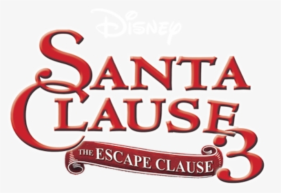 Santa Clause 3 The Escape Clause Logo, HD Png Download, Free Download