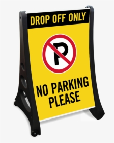 Drop Off Only No Parking Sidewalk Sign - Sign, HD Png Download, Free Download