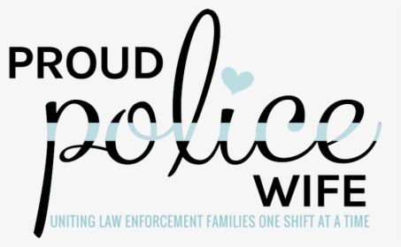 Am A Proud Police Wife, HD Png Download, Free Download