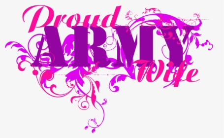 The Army Wife - Proud Army Wife, HD Png Download, Free Download