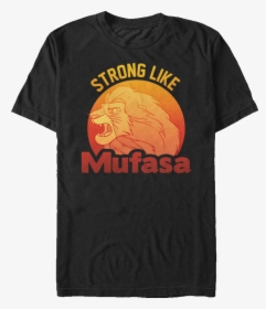 Lion King Strong Like Mufasa T-shirt - Active Shirt, HD Png Download, Free Download
