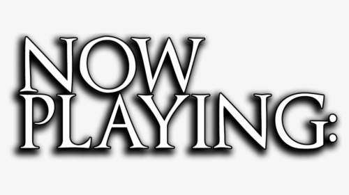 Now Playing, HD Png Download, Free Download